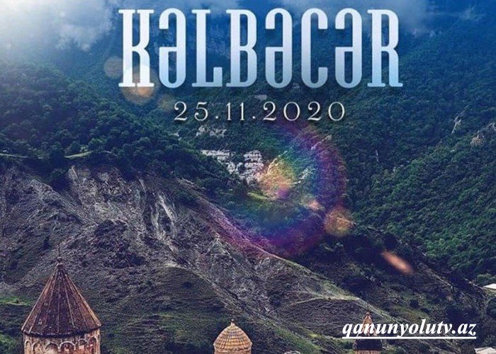 Kəlbəcərin azad olunmasından üç il ötür