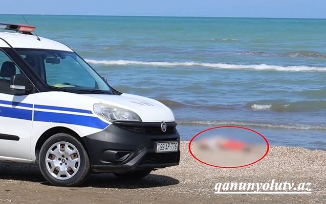 Meyiti tapılan azyaşlı dənizdə öldürülübmüş - Atası tutuldu.